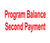 Program Balance Second Payment